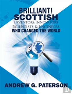 Bertrand.pt - Brilliant! Scottish Inventors, Innovators, Scientists And Engineers Who Changed The World