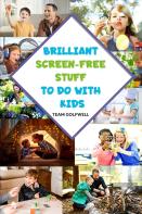 Brilliant Screen-Free Stuff To Do With Kids