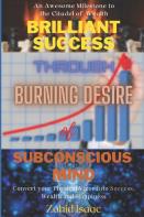 Brilliant Success Through Burning  Desire Of  Subconscious  Mind