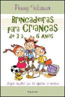 Brincadeiras para Crianças de 3 a 6 Anos