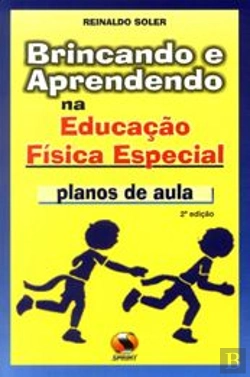 Bertrand.pt - Brincando e Aprendendo na Educação Física Especial