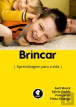 Brincar - Aprendizagem para a Vida