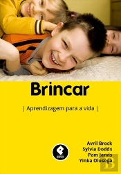 Brincar - Aprendizagem para a Vida