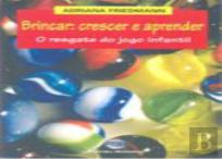 Brincar: Crescer e Aprender