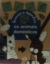 Brincar e Desenhar: Animais Domésticos