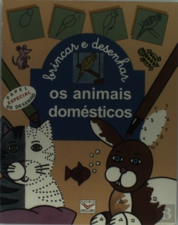 Bertrand.pt - Brincar e Desenhar: Animais Domésticos