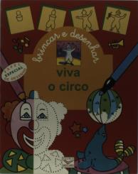 Brincar e Desenhar: Viva o Circo