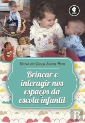 Brincar e Interagir nos Espaços da Escola Infantil