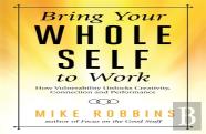 Bring Your Whole Self To Work