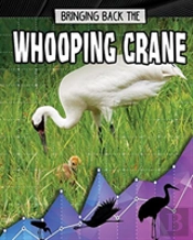 Bringing Back The Whooping Crane