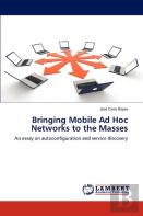 Bringing Mobile Ad Hoc Networks To The Masses