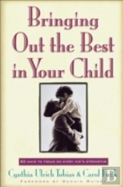 Bringing Out The Best In Your Child