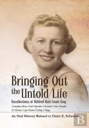 Bringing Out The Untold Life, Recollections Of Mildred Reid Grant Gray