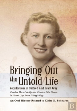 Bertrand.pt - Bringing Out The Untold Life, Recollections Of Mildred Reid Grant Gray