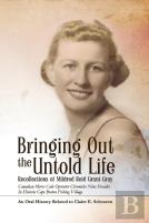 Bringing Out The Untold Life, Recollections Of Mildred Reid Grant Gray