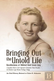 Bringing Out The Untold Life, Recollections Of Mildred Reid Grant Gray
