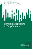 Bringing Skepticism To Crop Science