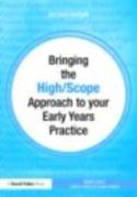 Bringing The High Scope Approach To Your Early Years Practice