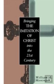 Bringing The Imitation Of Christ Into The 21st Century