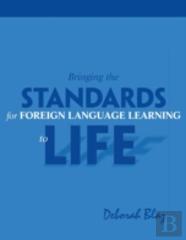 Bringing The Standards For Foreign Language Learning To Life