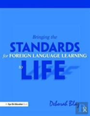 Bringing The Standards For Foreign Language Learning To Life