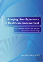 Bringing User Experience To Healthcare Improvement