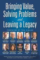 Bringing Value, Solving Problems And Leaving A Legacy