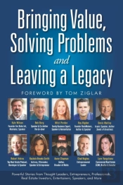 Bringing Value, Solving Problems And Leaving A Legacy