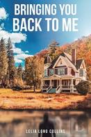 Bringing You Back To Me