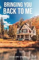 Bringing You Back To Me
