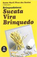 Brinquedoteca: Sucata Vira Brinquedo