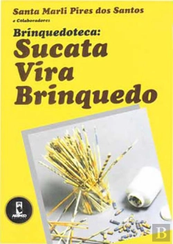 Bertrand.pt - Brinquedoteca: Sucata Vira Brinquedo