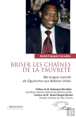Bertrand.pt - Briser Les Chaînes De La Pauvreté : Ma Longue Marche De Ziguinchor Aux Nations Unies