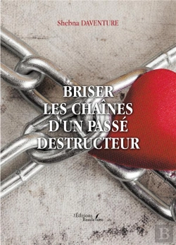 Bertrand.pt - Briser Les Chaînes D'Un Passé Destructeur