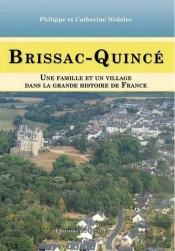 Brissac-Quincé : Une Famille Et Un Village Dans La Grande Histoire De France