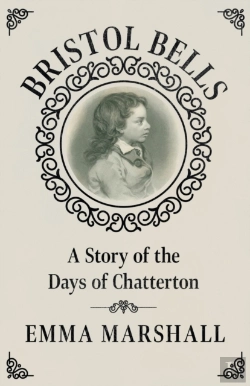 Bertrand.pt - Bristol Bells - A Story Of The Days Of Chatterton
