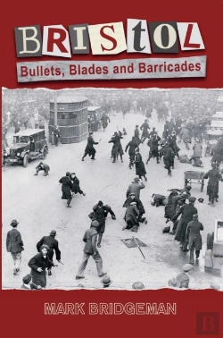 Bertrand.pt - Bristol: Bullets, Blades And Barricades