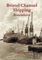 Bristol Channel Shipping Remembered