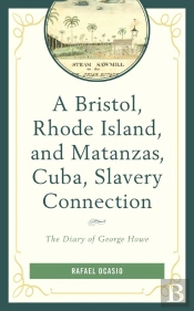 Bristol, Rhode Island, And Matanzas, Cuba, Slavery Connection
