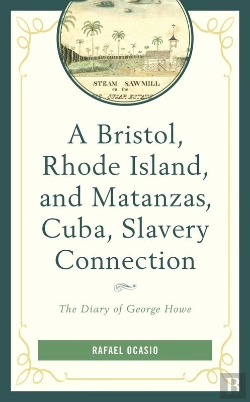 Bertrand.pt - Bristol, Rhode Island, And Matanzas, Cuba, Slavery Connection
