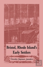 Bristol, Rhode Island'S Early Settlers