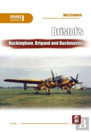 Bristolâ€™S Buckingham, Brigand And Buckmaster