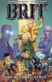 Brit Volume 3: Fubar