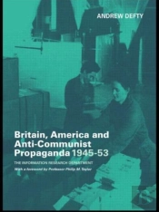 Britain, America And Anti-Communist Propaganda 1945-53