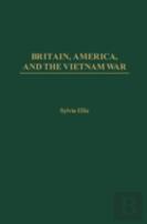 Britain, America, And The Vietnam War