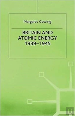 Bertrand.pt - Britain And Atomic Energy 1939â€“1945