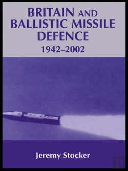 Bertrand.pt - Britain And Ballistic Missile Defence, 1942-2002