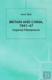 Britain And China, 1941-47