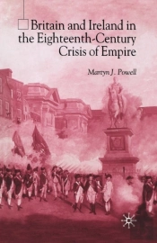 Britain And Ireland In The Eighteenth-Century Crisis Of Empire