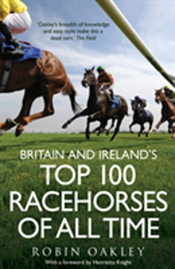 Bertrand.pt - Britain And Ireland'S Top 100 Racehorses Of All Time